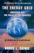 The Energy Grid: Harmonic 695 the Pulse of the Universe: The Investigation Into the World Energy Grid