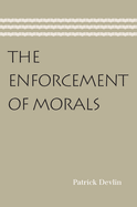 The enforcement of morals.