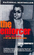 The Enforcer: Johnny "Pops" Papalia: A Life and Death in the Mafia