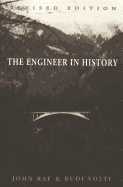 The Engineer in History: Revised Edition