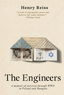The Engineers: A memoir of survival through World War II in Poland and Hungary