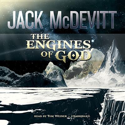 The Engines of God - McDevitt, Jack, and Weiner, Tom (Read by)