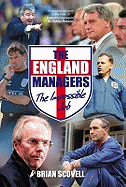 The England Managers: The Impossible Job