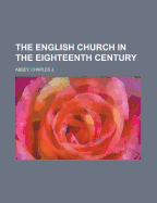 The English Church in the Eighteenth Century