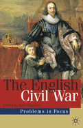 The English Civil War: Conflict and Contexts, 1640-49