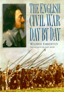 The English Civil War Day by Day - Emberton, Wilfrid, and Adair, John, Mr. (Foreword by)