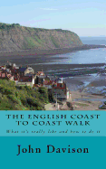 The English Coast to Coast Walk: What It's Really Like and How to Do It