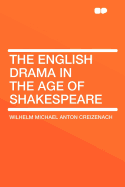 The English Drama in the Age of Shakespeare