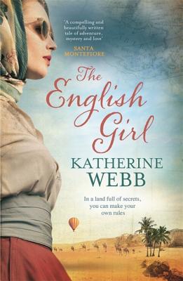 The English Girl: A compelling, sweeping novel of love, loss, secrets and betrayal - Webb, Katherine