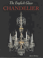 The English Glass Chandelier - Mortimer, Martin