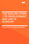 The English hymn: its development and use in worship