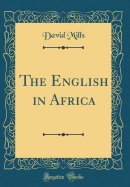 The English in Africa (Classic Reprint)