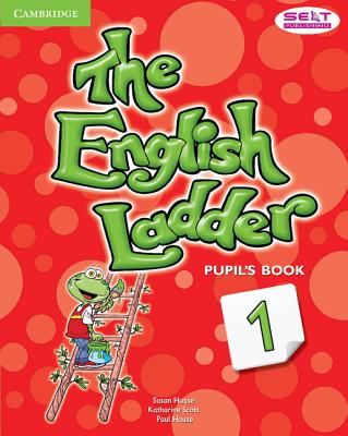 The English Ladder Level 1 Pupil's Book - House, Susan, and Scott, Katharine, and House, Paul