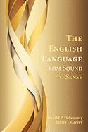 The English Language: From Sound to Sense