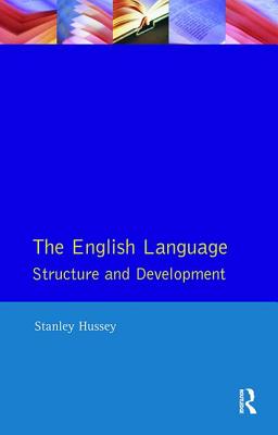 The English Language: Structure and Development - Hussey, Stanley