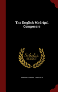 The English Madrigal Composers