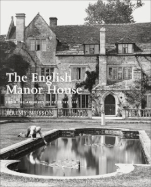 The English Manor House: From the Archives of Country Life - Musson, Jeremy
