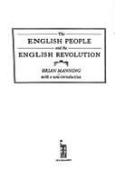 The English People and the English Revolution - Manning, Brian