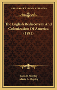 The English Rediscovery and Colonization of America (1891)