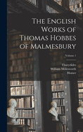 The English Works of Thomas Hobbes of Malmesbury; Volume 1