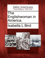 The Englishwoman in America.