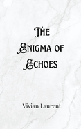 The Enigma of Echoes