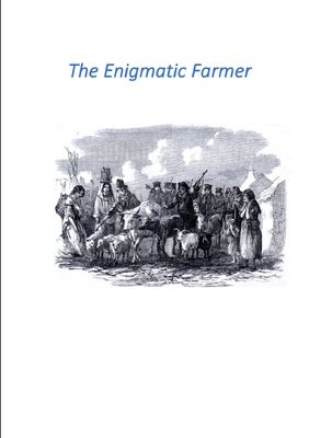The Enigmatic Farmer - Orr, Brian J