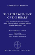 The Enlargement of the Heart: Be Ye Also Enlarged (2 Corinthians 6:13) in the Theology of Saint Silouan the Athonite and Elder Sophrony of Essex