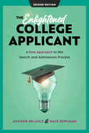 The Enlightened College Applicant: A New Approach to the Search and Admissions Process, 2nd Edition