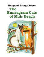 The Enneagram Cats of Muir Beach - Keyes, Margaret F