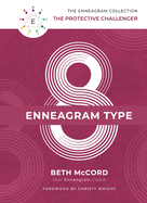 The Enneagram Type 8: The Protective Challenger