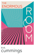 The Enormous Room;With an Introductory Poem by Anne Bront?