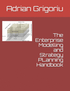 The Enterprise Modelling and Strategy Planning Handbook
