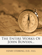 The Entire Works of John Bunyan