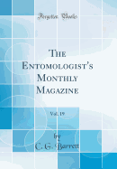 The Entomologist's Monthly Magazine, Vol. 19 (Classic Reprint)