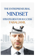 The Entrepreneurial Mindset: Strategies for Success