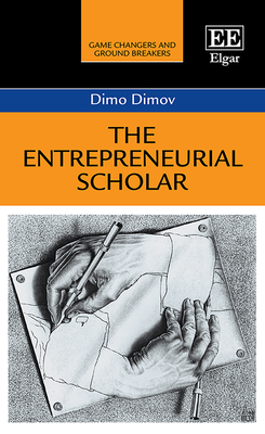 The Entrepreneurial Scholar - Dimov, Dimo