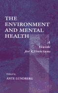 The Environment and Mental Health: A Guide for Clinicians