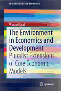 The Environment in Economics and Development: Pluralist Extensions of Core Economic Models