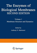 The Enzymes of Biological Membranes: Volume 1 Membrane Structure and Dynamics - Martonosi, A N (Editor), and Martonosi, Anthony N