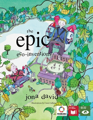 The Epic Eco-Inventions - Future Generations, Voices of, and David, Jona