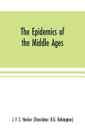 The epidemics of the middle ages