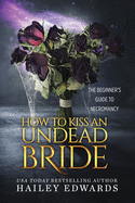 The Epilogues: How to Kiss an Undead Bride