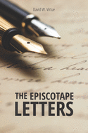 The Episcotape Letters: A series of satirical essays on the state of The Episcopal Church and their implications for the wider Anglican Communion
