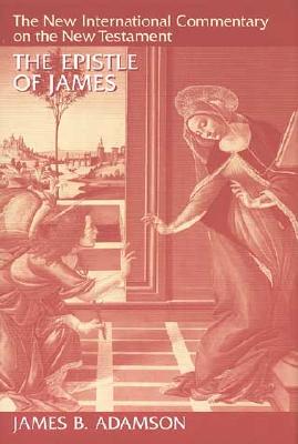 The Epistle of James - Adamson, James B.