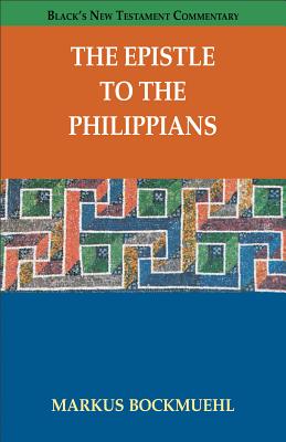 The Epistle to the Philippians - Bockmuehl, Markus