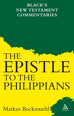 The Epistle to the Philippians - Bockmuehl, Markus
