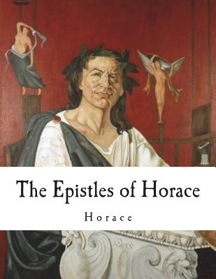 The Epistles of Horace - Smart, C (Translated by), and Horace