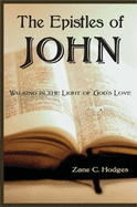 The Epistles of John: Walking in the Light of God's Love (the Grace New Testament Commentary)