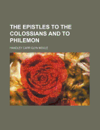 The Epistles to the Colossians and to Philemon